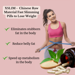 Xslim - Premium Quality raw material  for slimming capsule